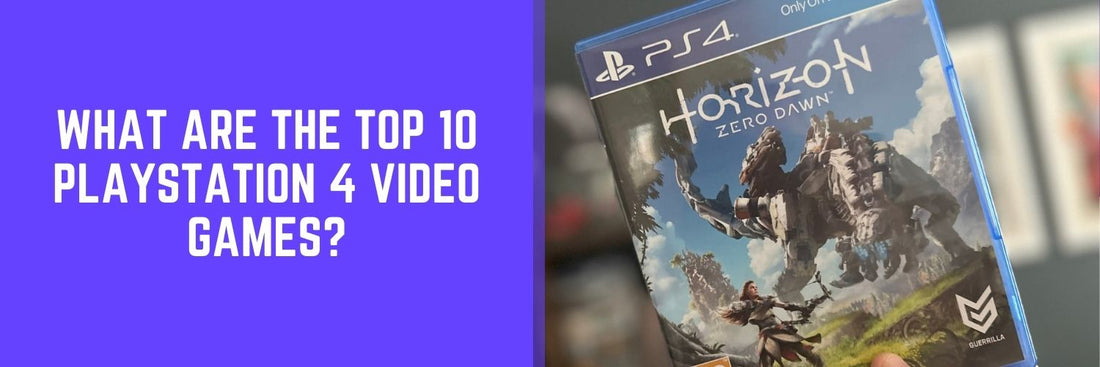 Top 10 PlayStation 4 Video Games